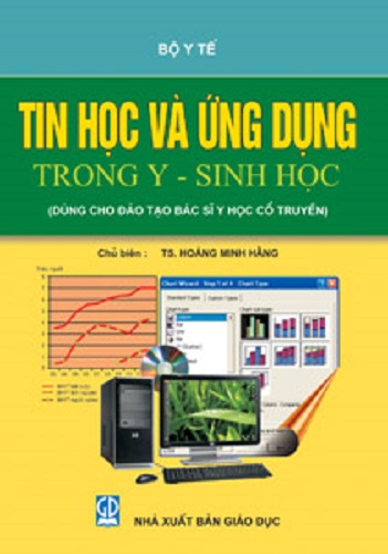 Tin học và ứng dụng trong y- sinh học (dùng cho đào tạo bác sĩ y học cổ truyền)