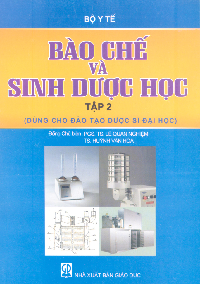 Bào chế và sinh dược học tập 2
(Dùng cho đào tạo dược sĩ đại học)
