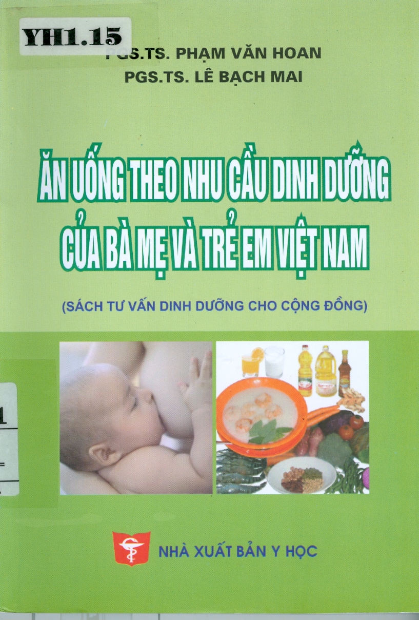 Ăn uống theo nhu cầu dinh dưỡng của bà mẹ và trẻ em Việt Nam (sách tư vấn dinh dưỡng cho cộng đồng)