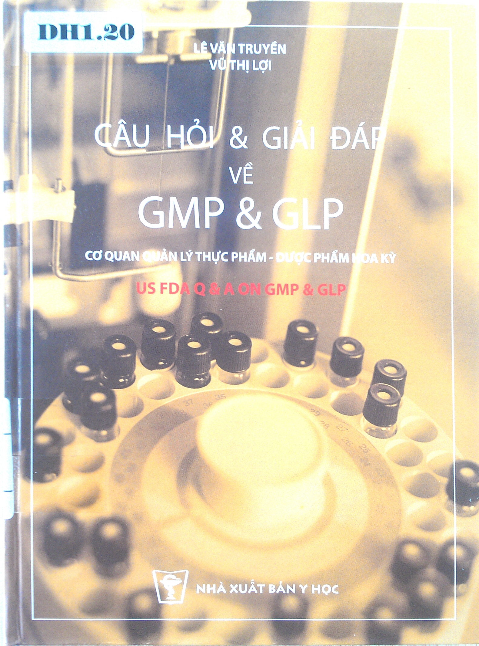 Câu hỏi & Giải đáp về GMP & GLP