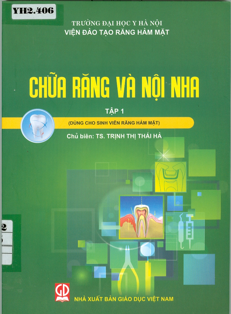 
Chữa răng và nội nha tập 1
(Dùng cho sinh viên răng hàm mặt)
