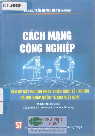 Cách mạng công nghiệp 4.0
Vấn đề đặt ra cho phát triển kinh tế - xã hội và hội nhập quốc tế của Việt Nam